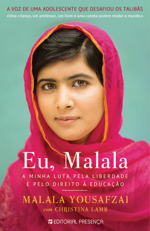 Eu, Malala de Malala Yousafzai e Christina Lamb - A Minha Luta Pela Liberdade e Pelo Direito à Educação