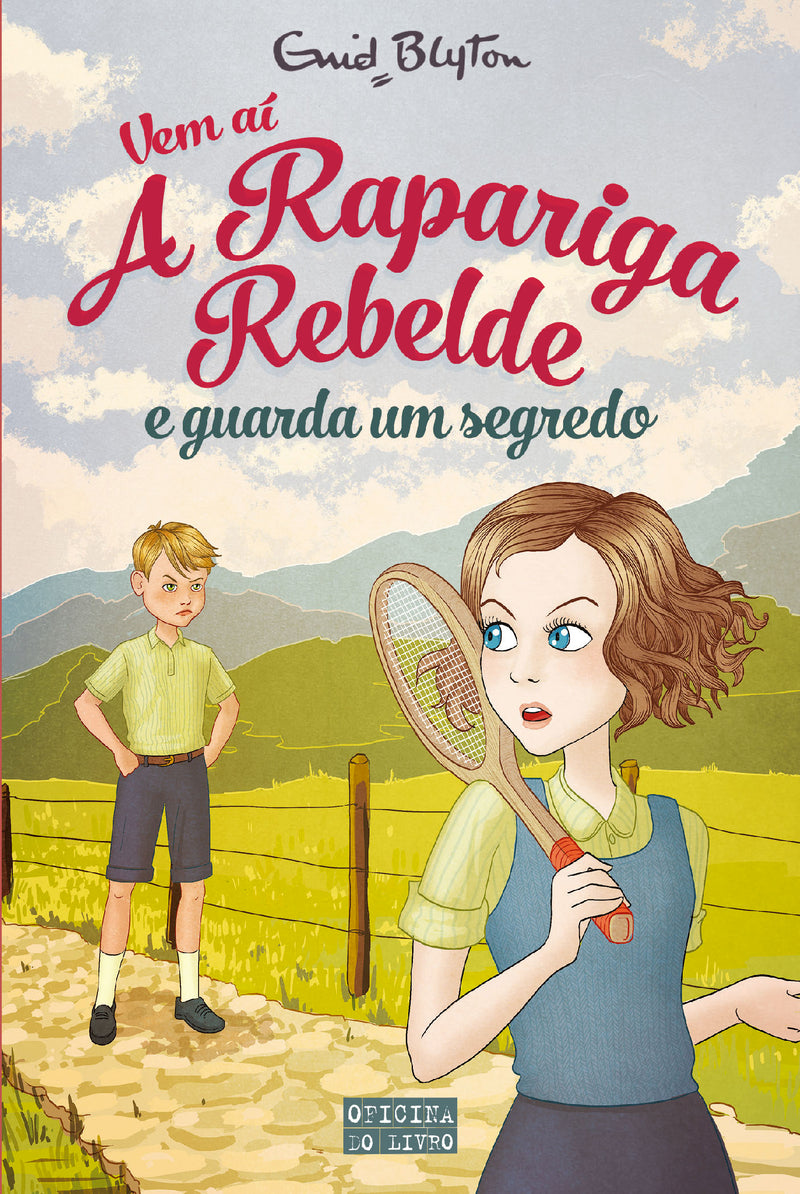 Vem Aí a Rapariga Rebelde e Guarda um Segredo de Enid Blyton