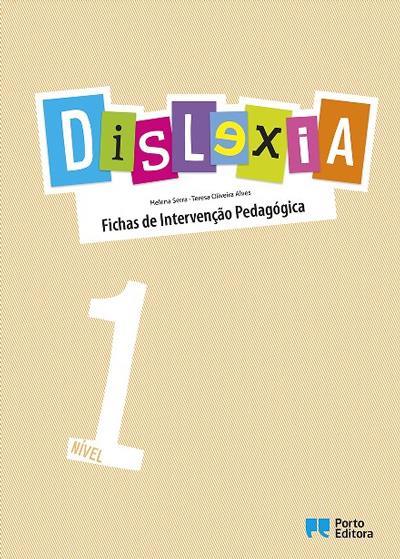 Dislexia - Nível 1 de Helena Serra e Teresa Oliveira Alves - Fichas de Intervenção Pedagógica