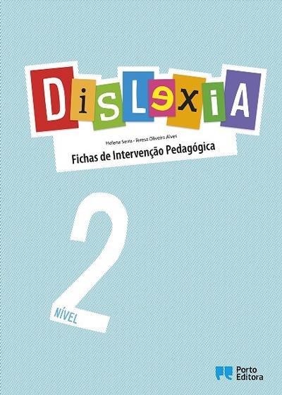 Dislexia - Nível 2 de Helena Serra e Teresa Oliveira Alves - Fichas de Intervenção Pedagógica
