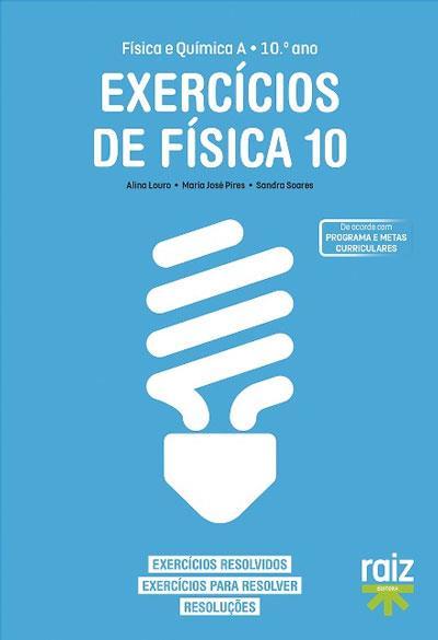 Exercícios de Física 10 de Alina Louro, Maria José Pires e Sandra Soares - Física e Química A - 10º Ano