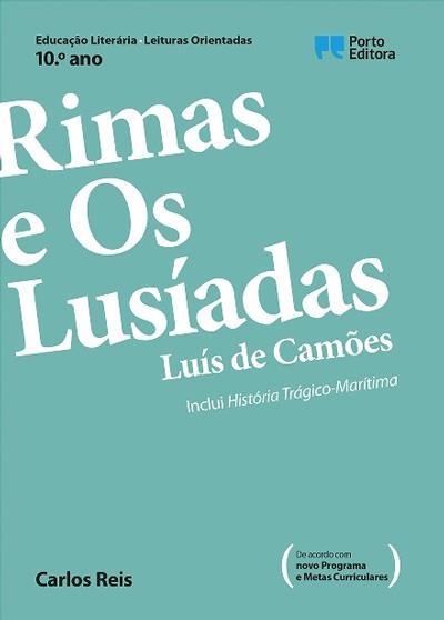 Rimas e os Lusíadas - 10.º Ano de Carlos Reis e Luís de Camões - Inclui História Trágico-Marítima