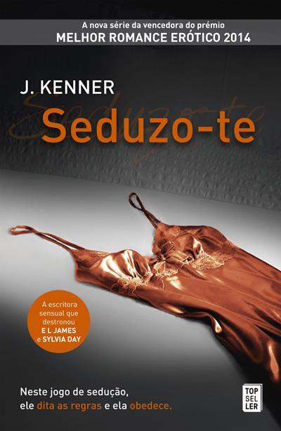 Seduzo-te de J. Kenner - Most Wanted - Volume 2 (2ª Edição)