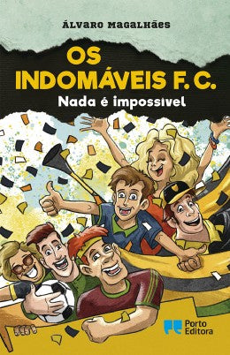 Os Indomáveis F. C. Nº 2 - Nada é Impossível de Álvaro Magalhães