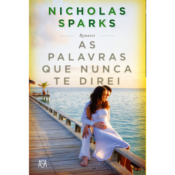 As Palavras que Nunca Te Direi de Nicholas Sparks