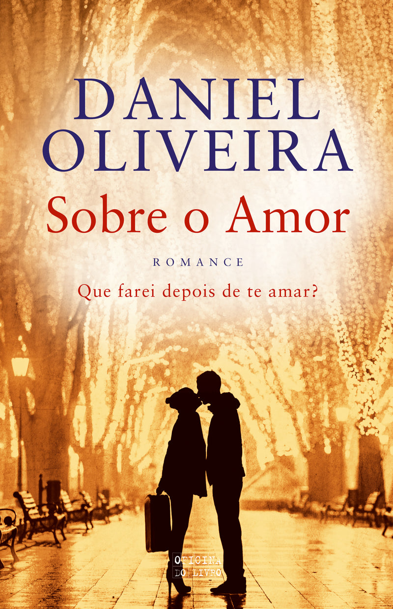 Sobre o Amor de Daniel Oliveira