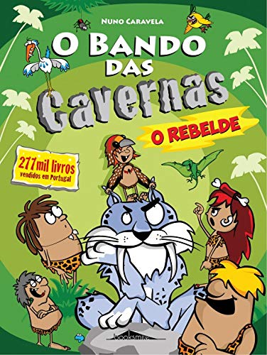 O Bando das Cavernas N.º 20  de Nuno Caravela   O Rebelde (3.ª Edição)