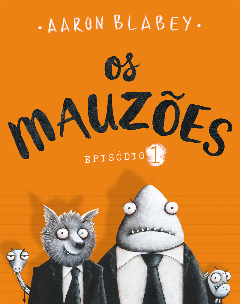 Os Mauzões - Episódio 1 de Aaron Blabey