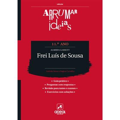 Arrumar Ideias - Frei Luís de Sousa - Almeida Garrett - 11.º Ano