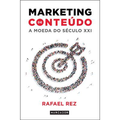 Marketing de Conteúdo de Rafael Rez - A Moeda do Século XXI
