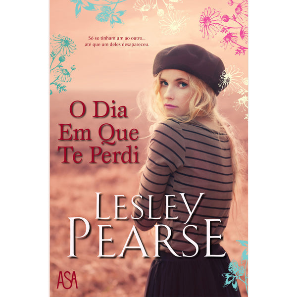 O Dia em que Te Perdi de Lesley Pearse