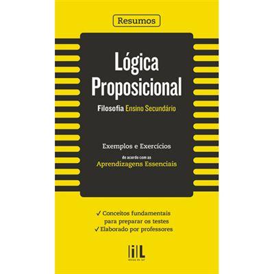 Resumos - Lógica Proposicional - Filosofia - Ensino Secundário - Exemplos e Exercícios