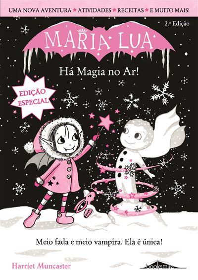 Maria Lua - Há Magia no Ar! (Edição Especial) de Harriet Muncaster
