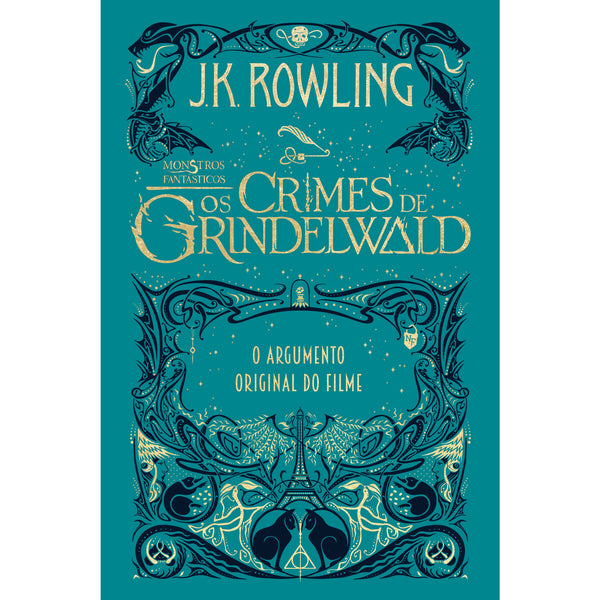 Monstros Fantásticos - os Crimes de Grindelwald de J. K. Rowling
