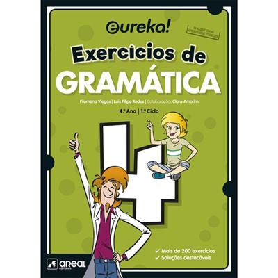 Eureka! Exercícios de Gramática Português - 4.º Ano de Filomena Viegas e LuÍs Filipe Redes
