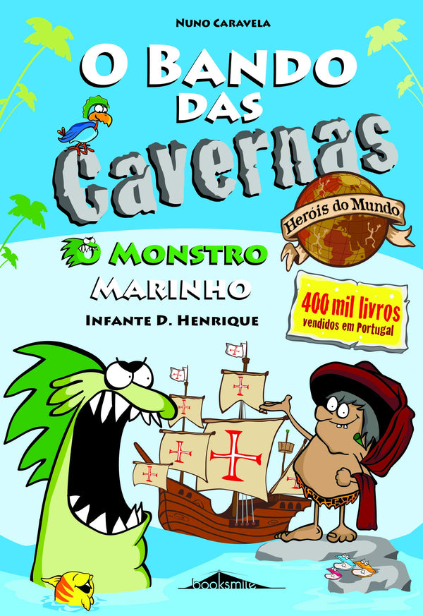 O Bando das Cavernas Heróis do Mundo Nº 1 - o Monstro Marinho de Nuno Caravela