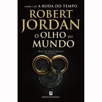 O Olho do Mundo de Robert Jordan - Livro 1 de A Roda do Tempo