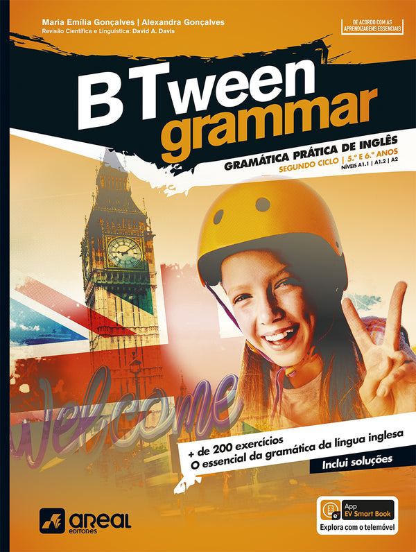 BTween Grammar - Inglês - 5.º e 6.º Anos de Maria Emília Gonçalves e Alexandra Gonçalves - Gramática Prática de Inglês