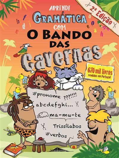 Aprende Gramática com o Bando das Cavernas  de Nuno Caravela   (2ª Edição)