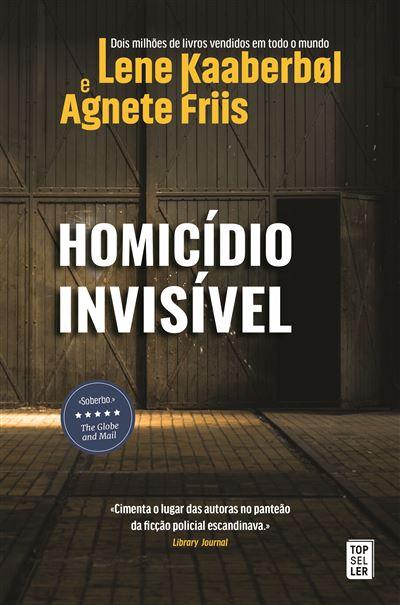 Homicídio Invisível de Agnete Friis e Lene Kaaberbøl - Nina Borg - Volume 2