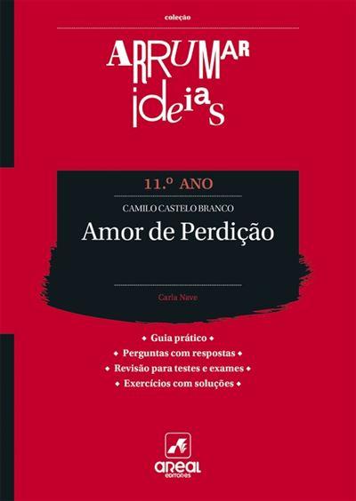 Arrumar Ideias - Amor de Perdição - Camilo Castelo Branco - 11. º Ano