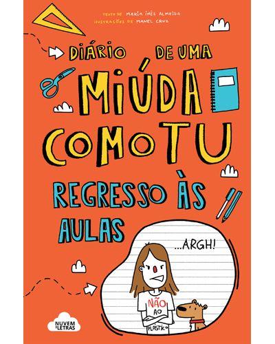 Diário de uma Miúda Como Tu de Maria Inês Almeida - Regresso às Aulas