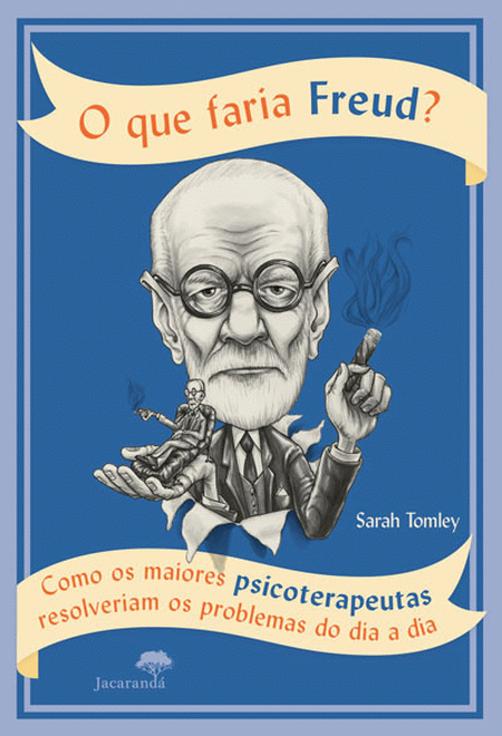 O que Faria Freud?  de Sarah Tomley