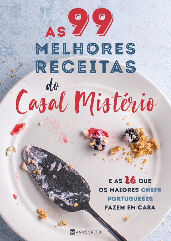 As 99 Melhores Receitas do Casal Mistério  de Casal Mistério   e as 16 que os Maiores Chefs Portugueses Fazem em Casa