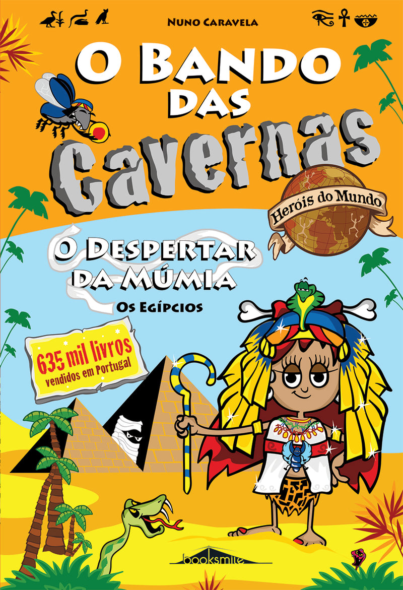 O Bando das Cavernas Heróis do Mundo Nº 4 - o Despertar da Múmia de Nuno Caravela