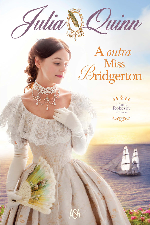 A Outra Miss Bridgerton  de Julia Quinn   Série Rokesby - Volume III