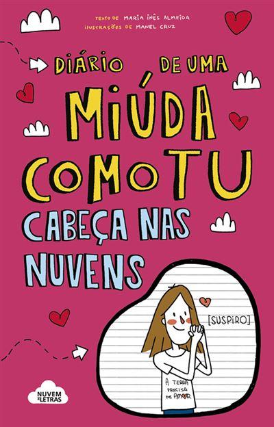 Díario de uma Miúda Como Tu de Maria Inês Almeida - Cabeça nas Nuvens