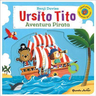 Ursito Tito - Aventura Pirata de Benji Davies