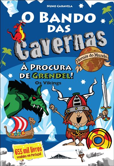 O Bando das Cavernas Heróis do Mundo Nº 5 - à Procura de Grendel! os Vikings de Nuno Caravela