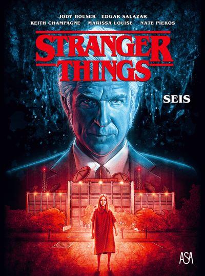 Stranger Things - Seis de Jody Houser, Nate Piekos, Marissa Louise, Stefano Martino, Edgar Salazar e Keith Champagne