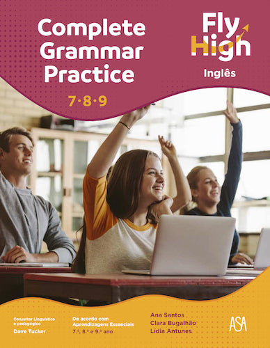 Complete Grammar Practice – Inglês 7/8/9  de Ana Santos, Lídia Antunes e Clara Bugalhão