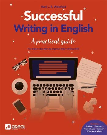Successful Writing In English de Mark J. R. Wakefield - A Practical Guide