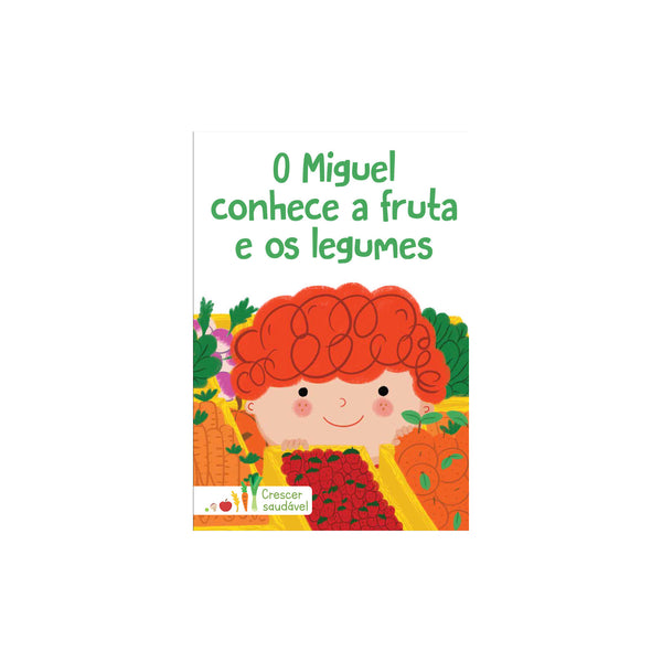 Crescer Saudável   Miguel Conhece a Fruta