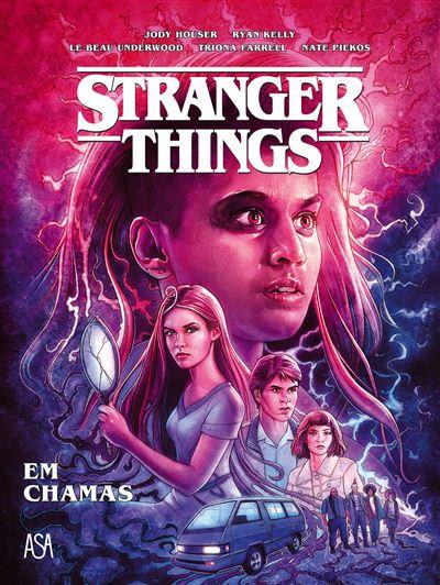 Stranger Things - em Chamas de Jody Houser, Stefano Martino e Ryan Kelly