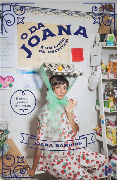 O da Joana  de Joana Barrios   É um Livro de Receitas!