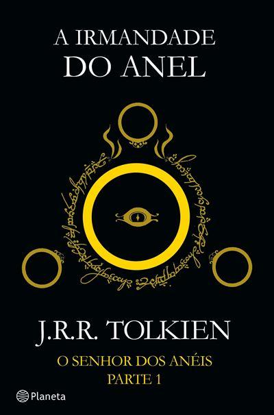 A Irmandade do Anel  de J. R. R. Tolkien   O Senhor dos Anéis - Parte 1