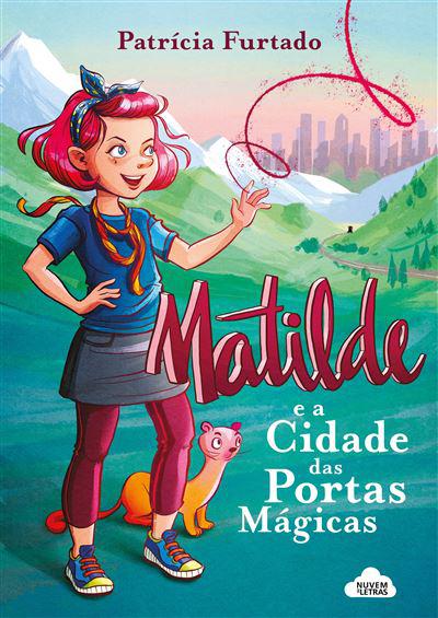 Matilde e a Cidade das Portas Mágicas de Patrícia Furtado