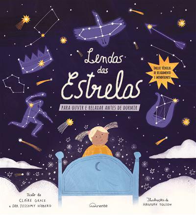 Lendas das Estrelas de Claire Grace e Jessamy Hibberd - Para Ouvir e Relaxar Antes de Dormir