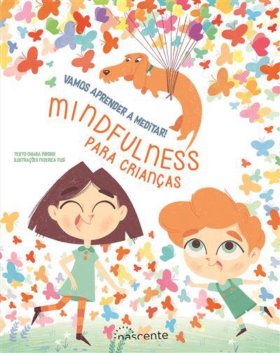 Vamos Aprender a Meditar! de Chiara Piroddi - Mindfulness para Crianças