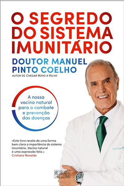 O Segredo do Sistema Imunitário  de Doutor Manuel Pinto Coelho