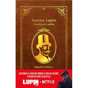 Arsène Lupin, Cavalheiro Ladrão  de Maurice Leblanc