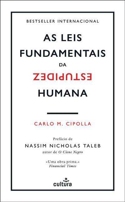 As Leis Fundamentais da Estupidez Humana de Carlo M. Cipolla
