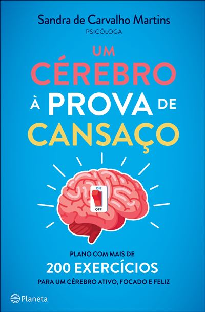Um Cérebro à Prova de Cansaço  de Sandra de Carvalho Martins