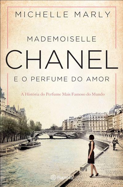 Mademoiselle Chanel e o Perfume do Amor de Michelle Marly