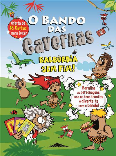 O Bando das Cavernas - Balbúrdia sem Fim! de Nuno Caravela
