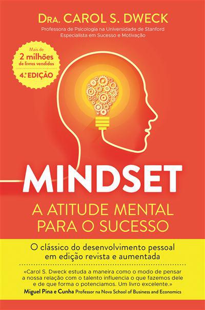 Mindset - A Atitude Mental para o Sucesso de Dra. Carol S. Dweck